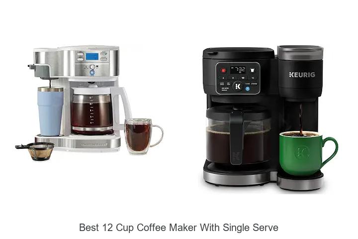best 12 cup coffee maker with single serve
