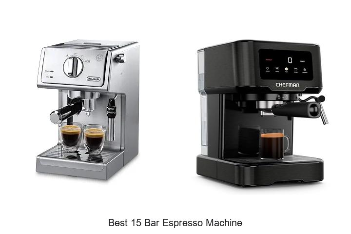 best 15 bar espresso machine