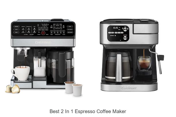 best 2 in 1 espresso coffee maker