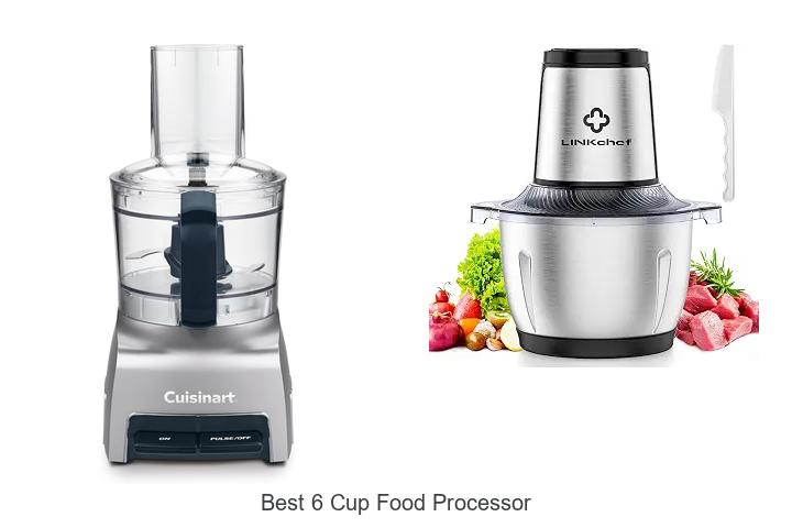best 6 cup food processor