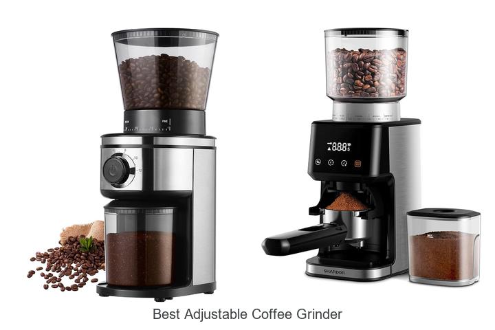 best adjustable coffee grinder