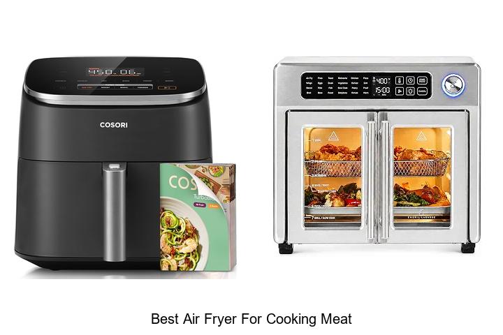 best air fryer for cooking meat