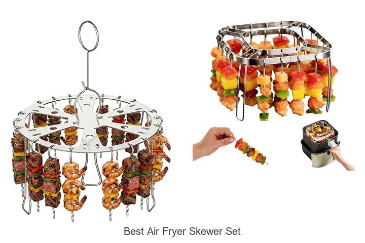 best air fryer skewer set