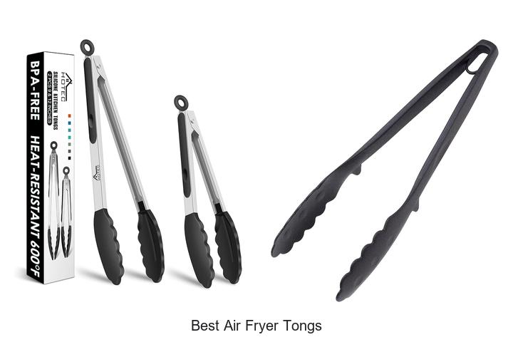 best air fryer tongs
