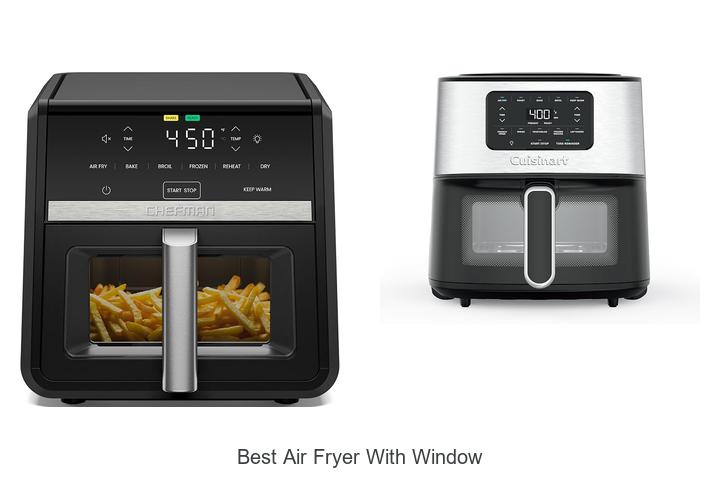 best air fryer with window