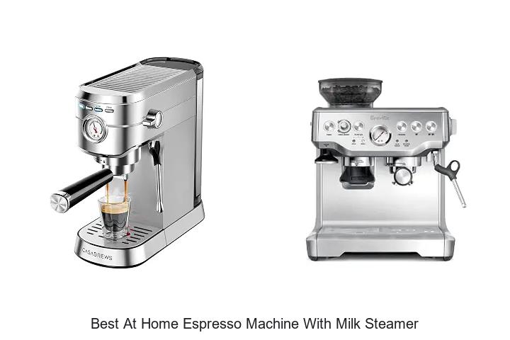 best at home espresso machine with milk steamer