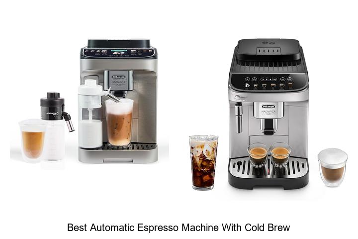 best automatic espresso machine with cold brew