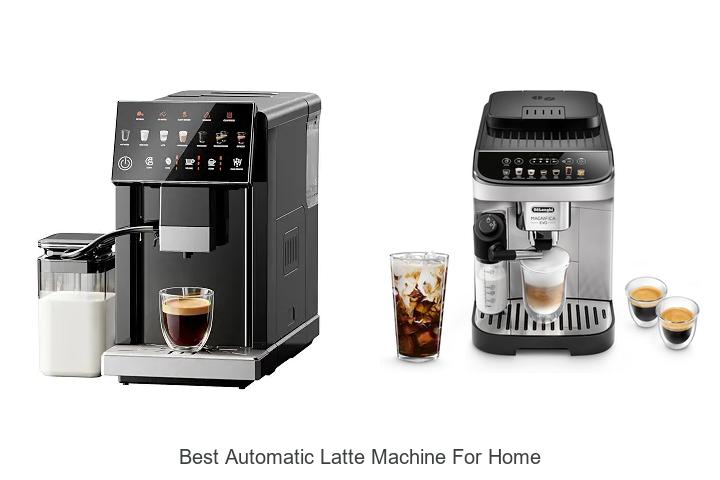 best automatic latte machine for home