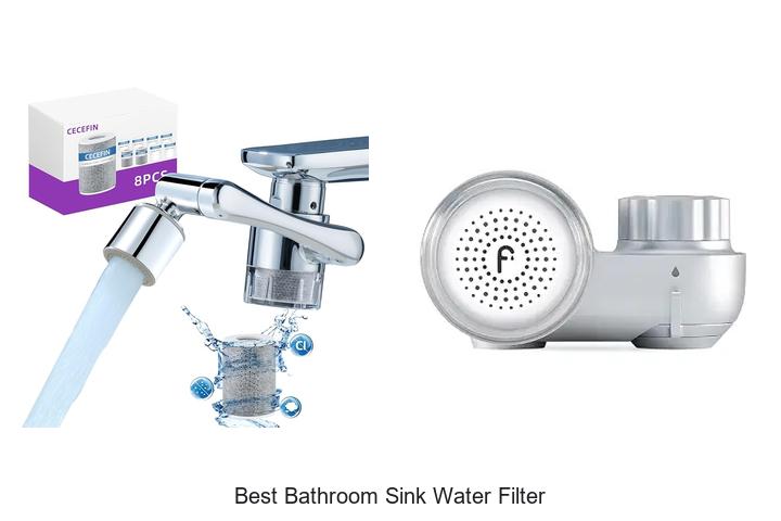 best bathroom sink water filter