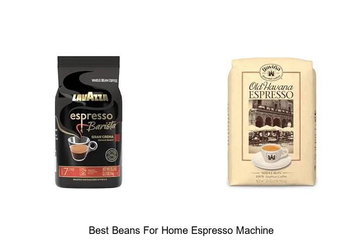 best beans for home espresso machine