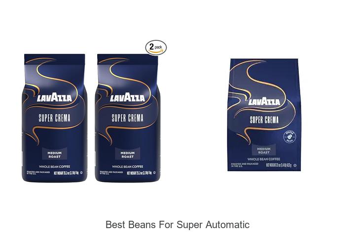 best beans for super automatic