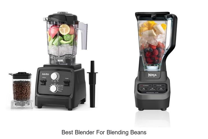 best blender for blending beans