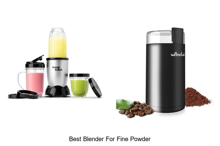 best blender for fine powder