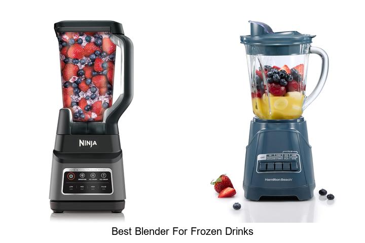 best blender for frozen drinks