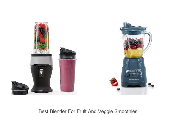 best blender for fruit and veggie smoothies