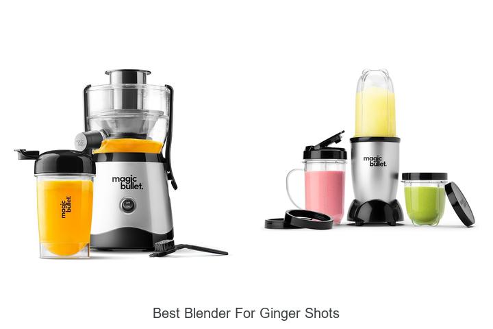 best blender for ginger shots