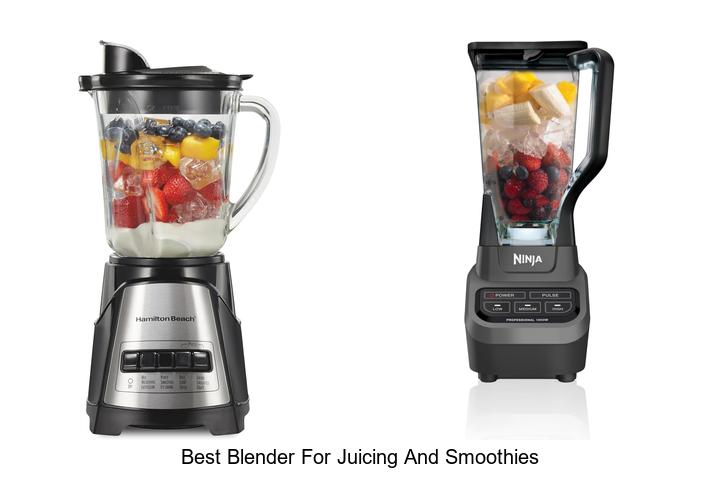 best blender for juicing and smoothies