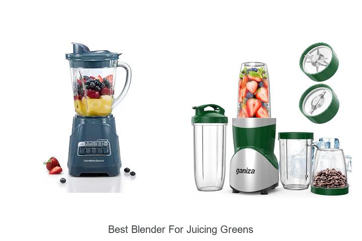 best blender for juicing greens
