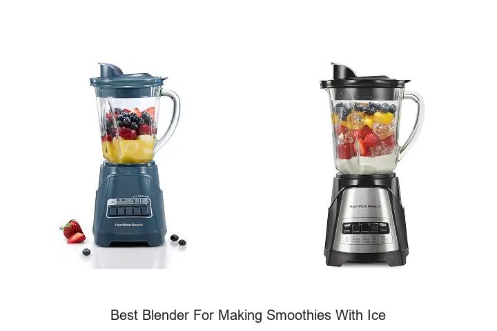 best blender for making smoothies with ice