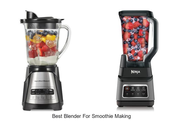 best blender for smoothie making