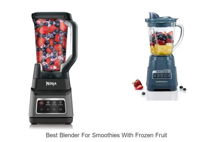 best blender for smoothies with frozen fruit