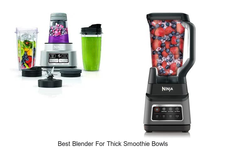 best blender for thick smoothie bowls