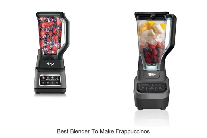 best blender to make frappuccinos