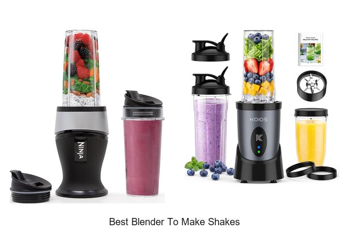 best blender to make shakes