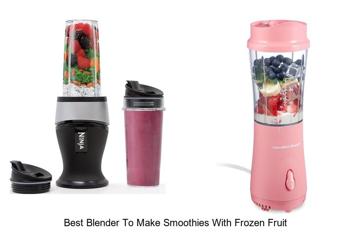 best blender to make smoothies with frozen fruit