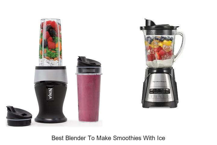 best blender to make smoothies with ice