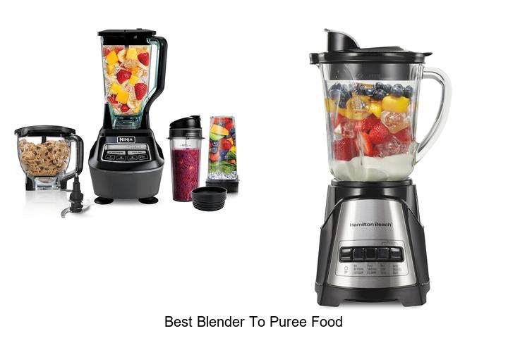 best blender to puree food