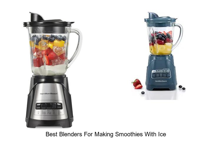 best blenders for making smoothies with ice