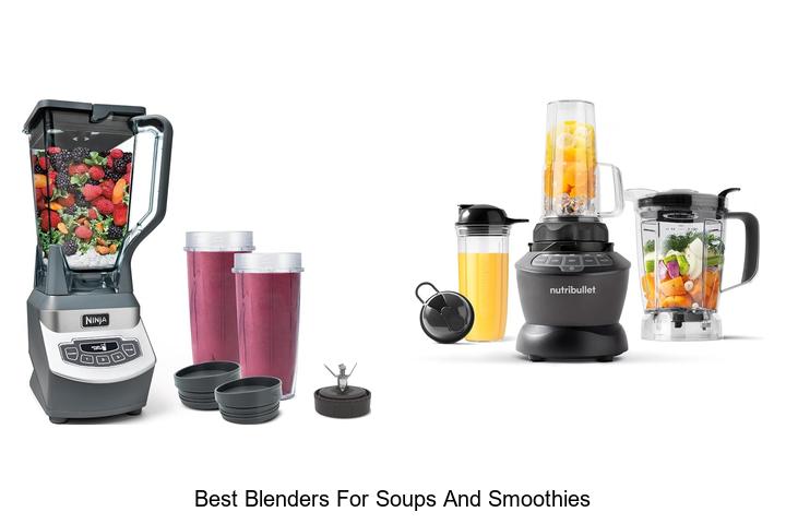 best blenders for soups and smoothies
