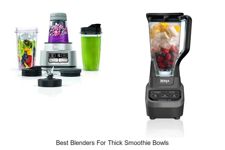 best blenders for thick smoothie bowls