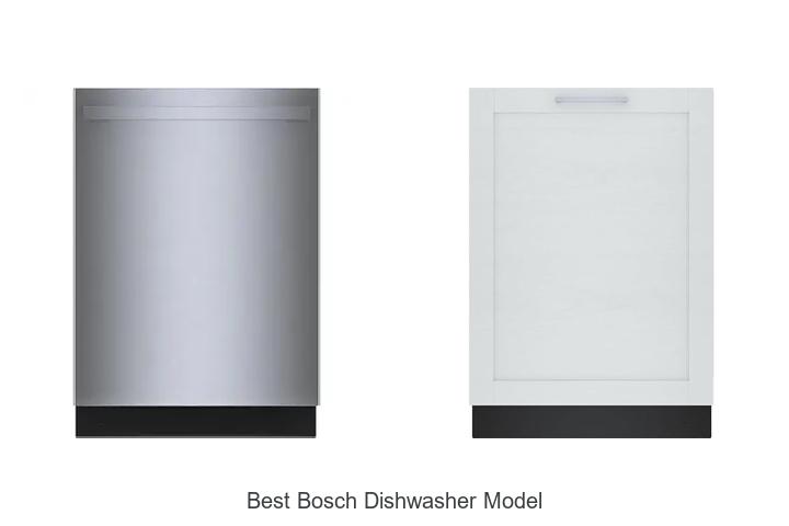 best bosch dishwasher model