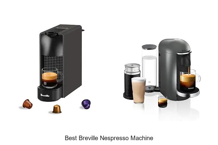best breville nespresso machine