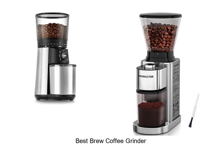 best brew coffee grinder