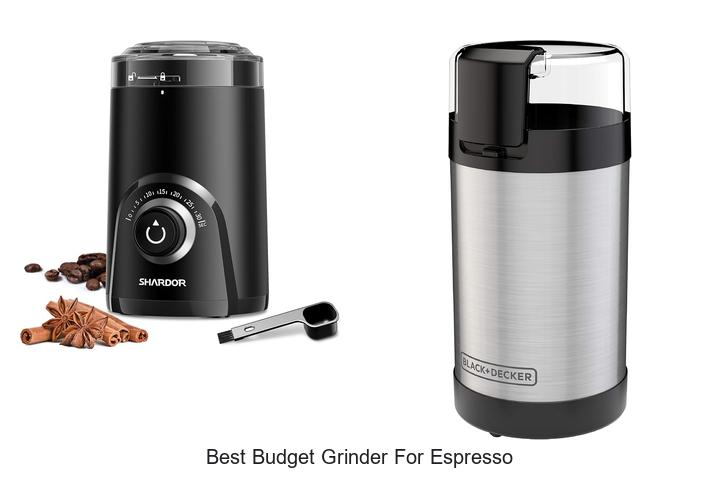 best budget grinder for espresso