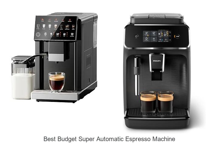 best budget super automatic espresso machine