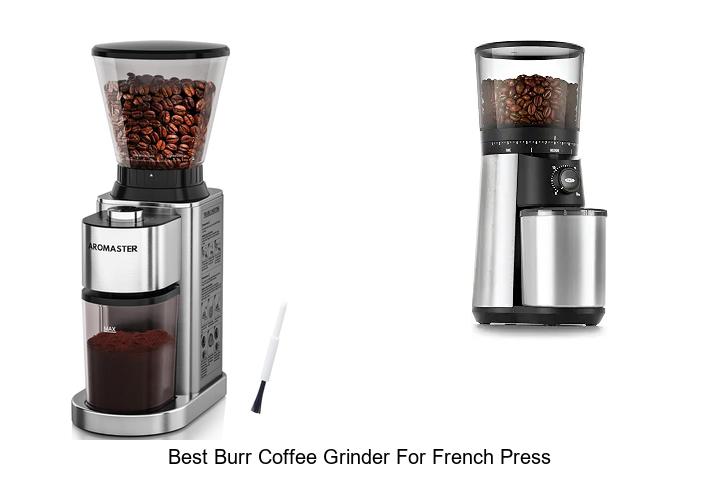 best burr coffee grinder for french press