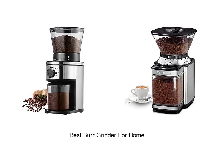 best burr grinder for home