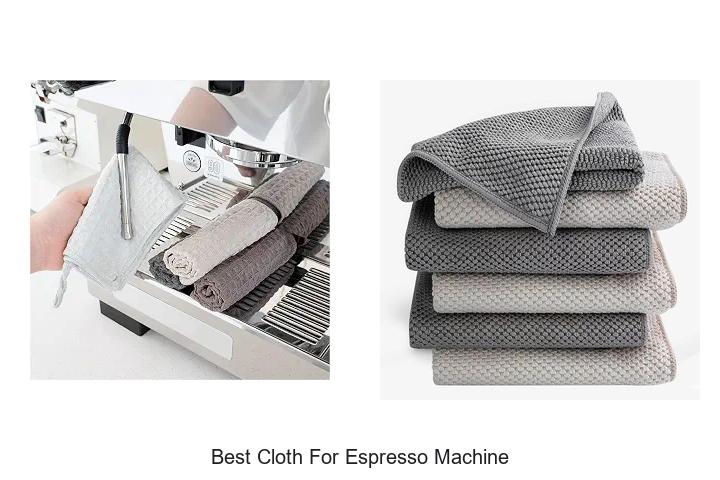 best cloth for espresso machine