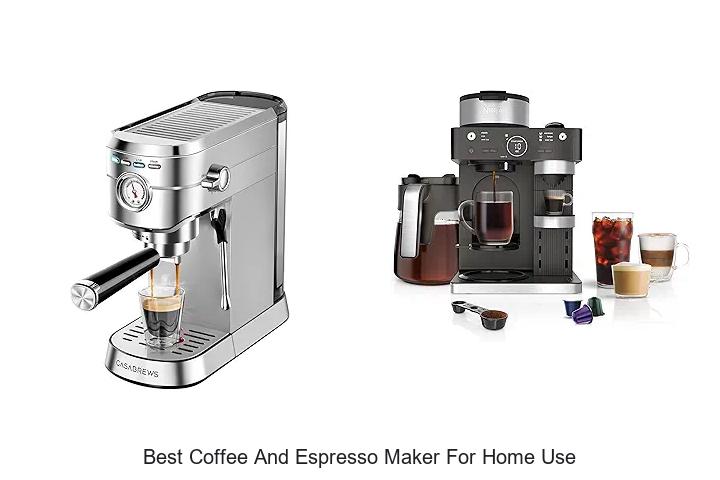 best coffee and espresso maker for home use
