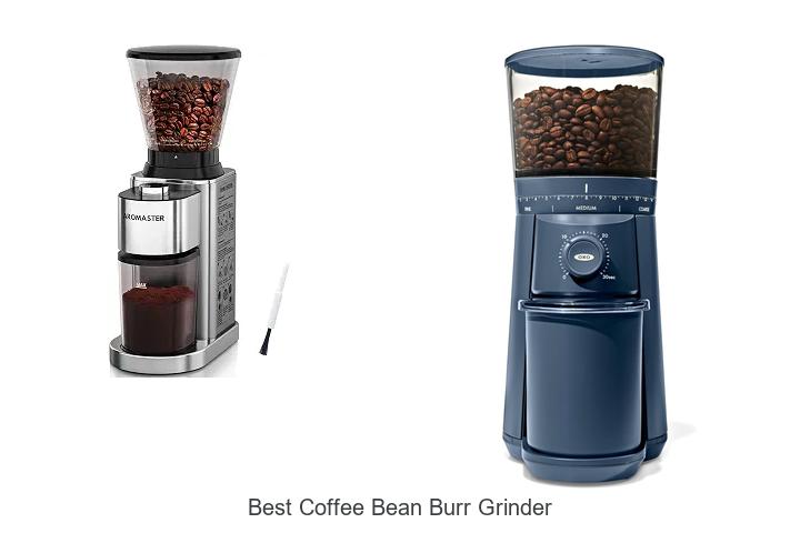best coffee bean burr grinder