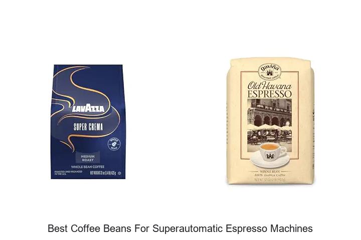 best coffee beans for superautomatic espresso machines