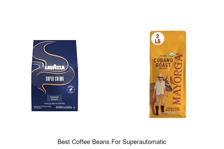 best coffee beans for superautomatic