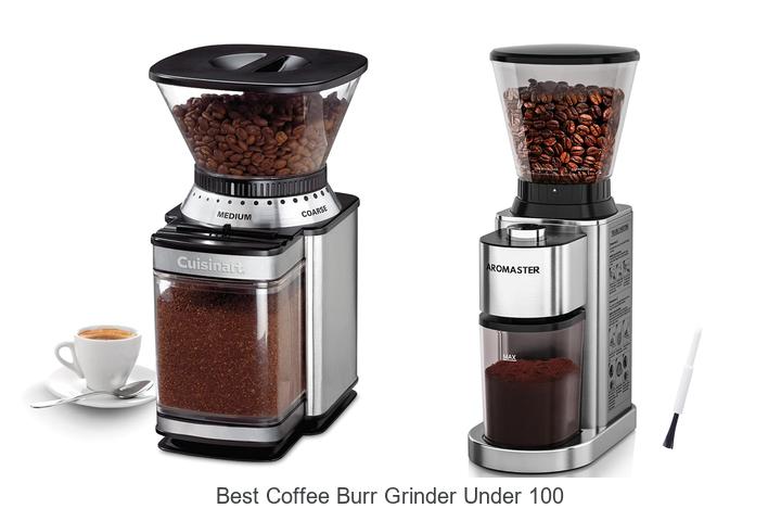 best coffee burr grinder under 100