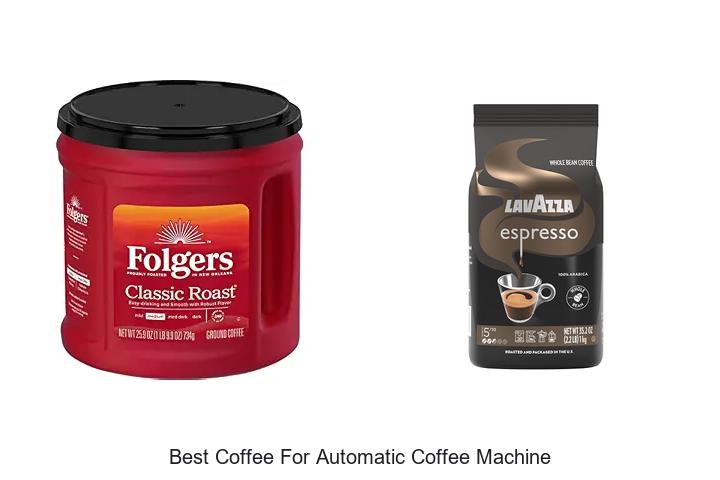 best coffee for automatic coffee machine