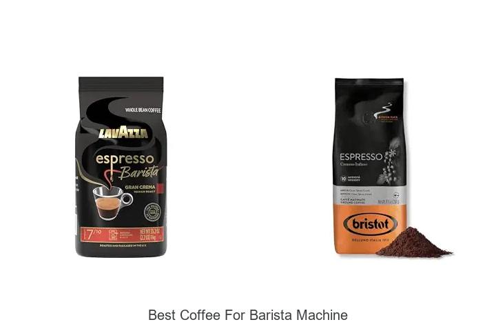 best coffee for barista machine