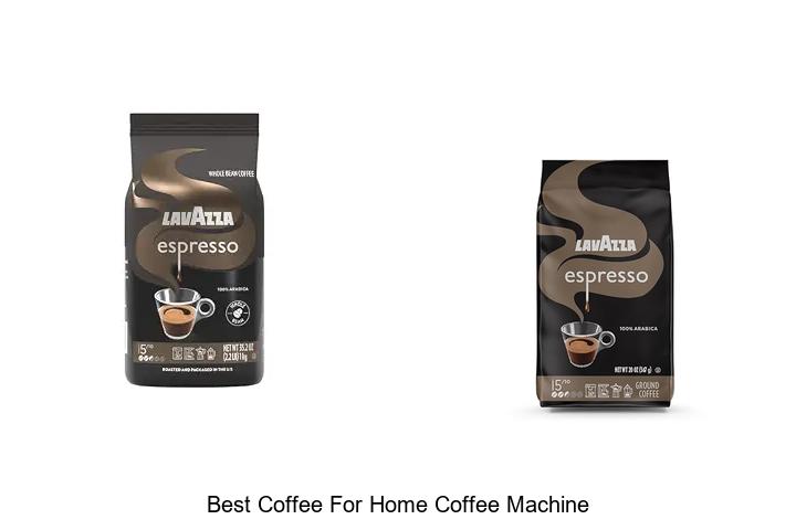 best coffee for home coffee machine